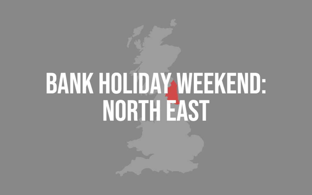 Bank Holiday Weekend Gigs: The North East